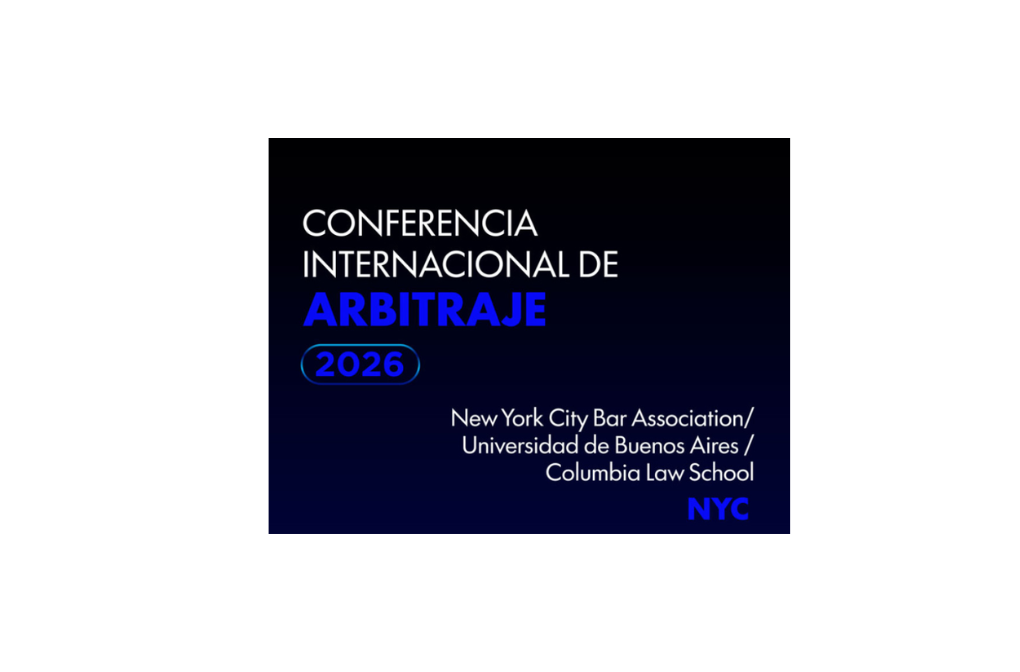 Sagiance LLP sponsors and speaks at the International Arbitration Conference 2026, organized by the Universidad de Buenos Aires and the CICIA at Columbia Law School